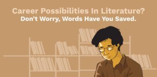 Career Possibilities In Literature? Don’t Worry, Words Have You Saved.
