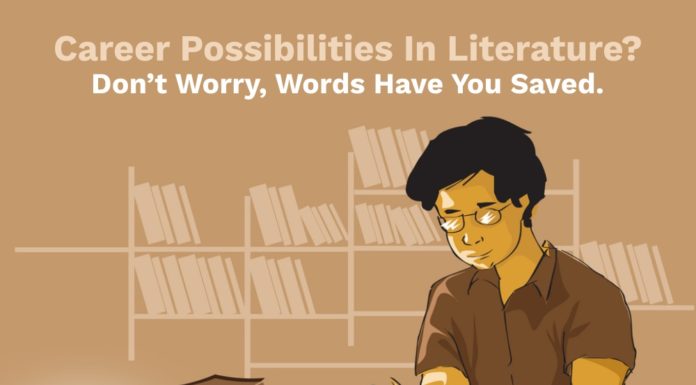 Career Possibilities In Literature? Don’t Worry, Words Have You Saved.