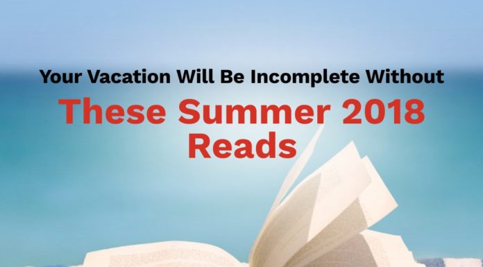 Your Vacation Will Be Incomplete Without These Summer 2018 Reads summer, books