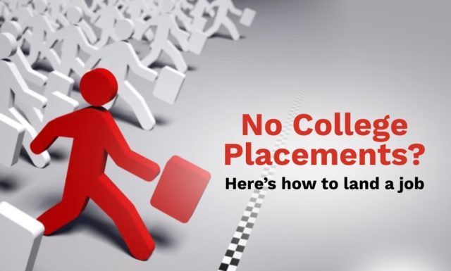 No College Placements? Here’s How To Land A Job